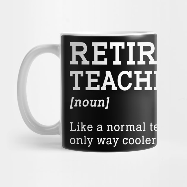 Funny Retired Teacher School Gift by kateeleone97023